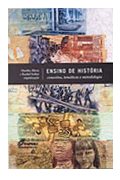 Ensino de História. Conceitos, temáticas e metodologia.