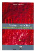 Prisioneiros do mito. Cultura e imaginário político dos comunistas no Brasil